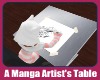 A Manga's Artist Table