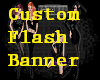 Custom Flash Banner
