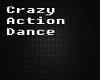 Crazy Action Dance 