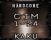 [K] Hardcore ~ CIM