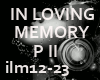 > IN LOVING MEMORY P II