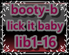 Booty-B lick it baby
