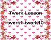 Twerk1-10