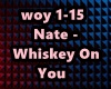Nate - Whiskey On You
