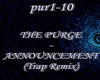 The Purge - Trap Remix