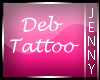 J! I ♥ Deb Tattoo
