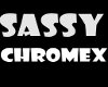 SASSY CHROMEX