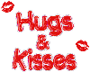 hugs and kisses