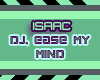 ISAAC dj, ease my mind