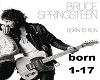 Born to Run ~ Bruce S.
