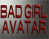 Bad Girl Avatar