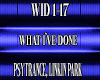 What I've Done WID1-17