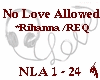 No Love Allowed*Rihanna