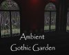 AV Ambient Gothic Garden