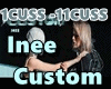 Inee - Custom