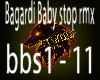 Bagardi Baby stop rmx