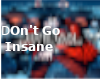 Don't Go Insane - DPR