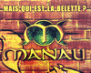 MANAU-Mais ou est la...