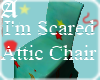 [A] I'm Scared Chair