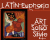 Latin Euphoria Art 6