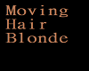 Moving Hair Blonde