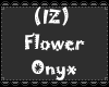 (IZ) Flower Onyx