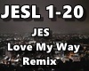 JES - Love My Way
