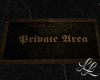 Rug "Privat Area"