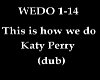 How we do/Katy Perry