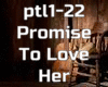 Promise To Love Her