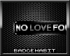 [H] No Love Found Bdge
