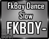 lDl FkBoy Dance