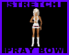 Stretch Pray Bow Actions