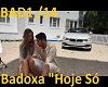 Badoxa "Hoje Só Tu e Eu