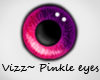 Vizz~ Pinkle eyes