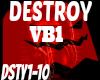 Destroy [VB1]