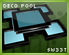 *SC* Deco Pool