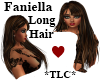 *TLC* Faniella Long Hair