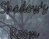 Shadow Room