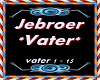 Jebroer - Vater