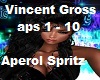Vincent Gross Aperol Spr