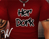 *W* Her Dork Shirt