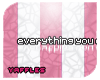 (y) everything.