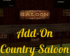 Add-On Country Saloon