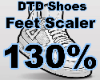 DTD | 130% Feet Scaler