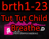 Tut Tut Child - Breathe
