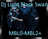 *Dj Light Black Swan