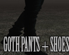 Jm Goth Pants + Shoes