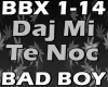 Daj Mi Te Noc-Bad Boy
