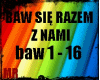 BAW SIĘ RAZEM Z NAMI